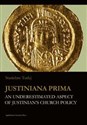 Justiniana Prima An Underestimated Aspect of Justinian’s Church Policy - Stanisław Turlej