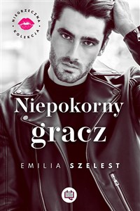 Niepokorny gracz Niegrzeczna kolekcja Tom 3