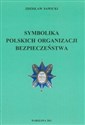 Symbolika polskich organizacji bezpieczeństwa - Zdzisław Sawicki
