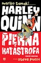 Harley Quinn Piękna katastrofa