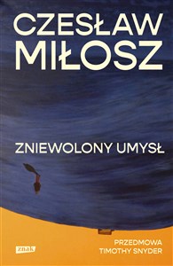 Zniewolony umysł Przedmowa Timothy Snyder