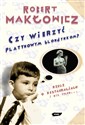 Czy wierzyć platynowym blondynkom? Rzecz o restauracjach i nie tylko - Robert Makłowicz