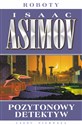 Pozytonowy detektyw - Isaac Asimov