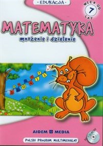 Matematyka mnożenie i dzielenie wiek od 7 lat