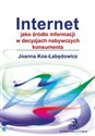 Internet jako źródło informacji w decyzjach nabywczych konsumenta - Joanna Kos-Łabędowicz