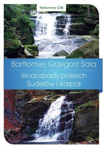 Wodospady polskich Sudetów i Karpat