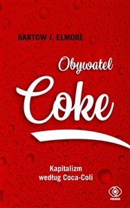 Obywatel Coke Kapitalizm według Coca Coli - Księgarnia UK