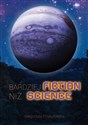 Bardziej fiction niż science