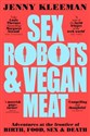 Sex Robots & Vegan Meat