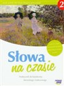 Słowa na czasie 2 Podręcznik do kształcenia literackiego i kulturowego Gimnazjum