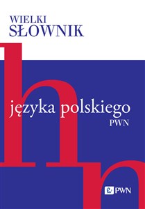 Wielki słownik języka polskiego. Tom 2 H-N - Księgarnia UK