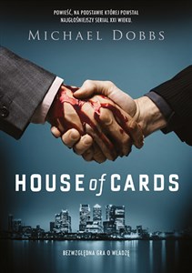 House of Cards Bezwzględna gra o władzę