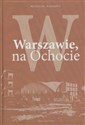 W Warszawie na Ochocie - Mirosław Sznajder