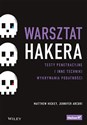 Warsztat hakera Testy penetracyjne i inne techniki wykrywania podatności