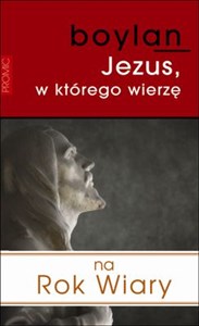 Jezus w którego wierzę Propozycja na Rok Wiary - Księgarnia Niemcy (DE)