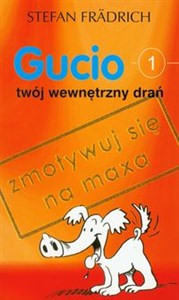 Gucio Twój wewnętrzny drań