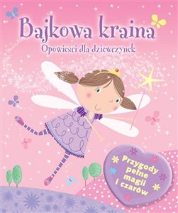 Bajkowa kraina Opowieści dla dziewczynek