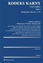 Kodeks karny Część ogólna Tom I Komentarz do art. 1-52 (cz.1). Komentarz do art. 53-116 (cz. 2)