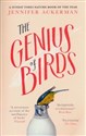 The Genius of Birds  - Jennifer Ackerman