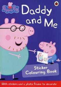 Peppa Pig: Daddy and Me Sticker Colouring Book