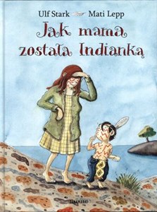 Jak mama została Indianką - Księgarnia UK