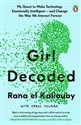 Girl Decoded My Quest to Make Technology Emotionally Intelligent – and Change the Way We Interact Forever - Rana el Kaliouby