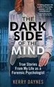 The Dark Side of the Mind  - Kerry Daynes