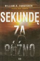 Sekundę za późno - William R. Forstchen