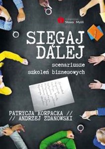 Sięgaj dalej Scenariusze szkoleń biznesowych