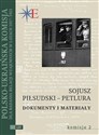 Sojusz Piłsudski - Petlura Dokumenty i materiały - Opracowanie Zbiorowe