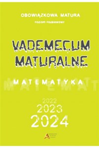Vademecum maturalne Matematyka Poziom podstawowy dla matury od 2023 roku