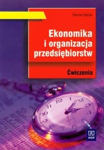 Ekonomika i organizacja przedsiębiorstw Ćwiczenia Szkoła ponadgimnazjalna