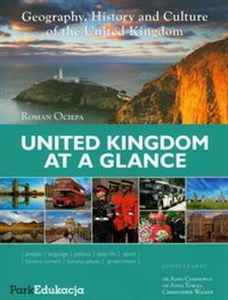United Kingdom at a Glance, Geography, History and Culture of the United Kingdom - Księgarnia UK