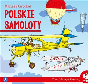 Polskie samoloty. Klub małego patrioty