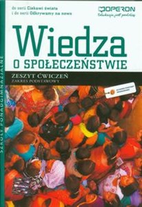 Wiedza o społeczeństwie Zeszyt ćwiczeń Zakres podstawowy szkoła ponadgimnazjalna