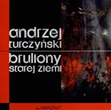 Bruliony Starej Ziemi - Andrzej Turczyński