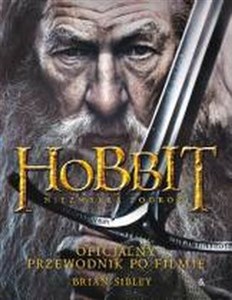 Hobbit Niezwykła podróż Oficjalny przewodnik po filmie