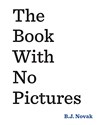 The Book With No Pictures - B. J. Novak