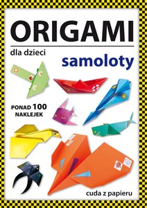 Origami dla dzieci Samoloty - Księgarnia Niemcy (DE)