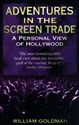 Adventures In The Screen Trade A Personal View of Hollywood