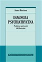 Diagnoza psychiatryczna Praktyczny podręcznik dla klinicystów - James Morrison