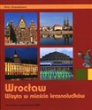 Wrocław Wizyta w mieście krasnoludków - Anna Wawrykowicz