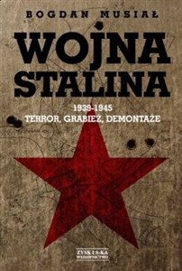 Wojna Stalina 1939-1945 Terror, grabież, demontaże - Księgarnia Niemcy (DE)
