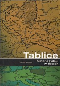 Historia Polski w datach. Tablice - Księgarnia UK