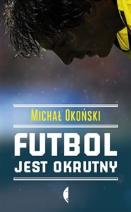 Futbol jest okrutny - Księgarnia Niemcy (DE)