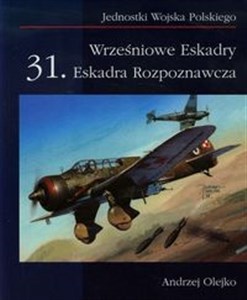 Wrześniowe Eskadry 31. Eskadra Rozpoznawcza - Księgarnia UK