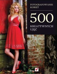 Fotografowanie kobiet 500 kreatywnych ujęć - Księgarnia UK