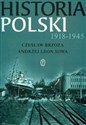 Historia Polski 1918 - 1945 - Czesław Brzoza, Andrzej Leon Sowa