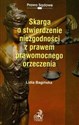 Skarga o stwierdzenie niezgodności z prawem prawomocnego orzeczenia - Lidia Bagińska