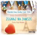 [Audiobook] Maciek, Ewa, Gruby i inni Tom 2 Żegnaj na zawsze